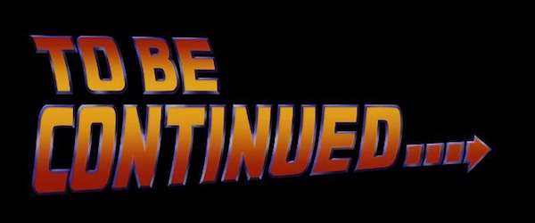 To Be Continued Back to the Future